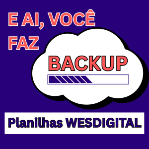 E AI, VOCÊ ESTÁ FAZENDO BACKUP?