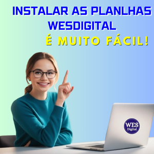 Planilhas WESDIGITAL! INSTALAR, É MUITO FÁCIL!