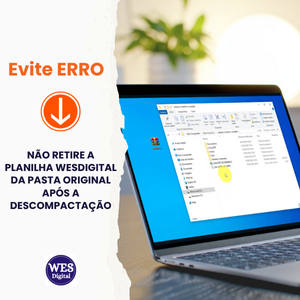 Evite erro: Não Retire a Planilha WESDIGITAL da Pasta Original Após a Descompactação